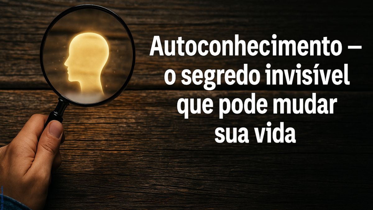 O que você ainda não sabe sobre autoconhecimento