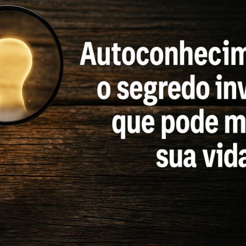 O que você ainda não sabe sobre autoconhecimento